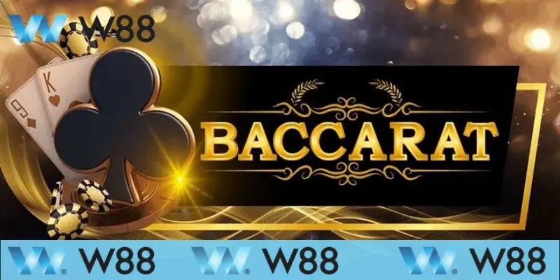 Khám phá về trò chơi baccarat W88 đình đám